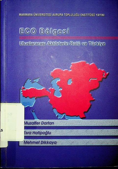 ECO Bölgesi Uluslararası Aktörlerin Rolü ve Türkiye